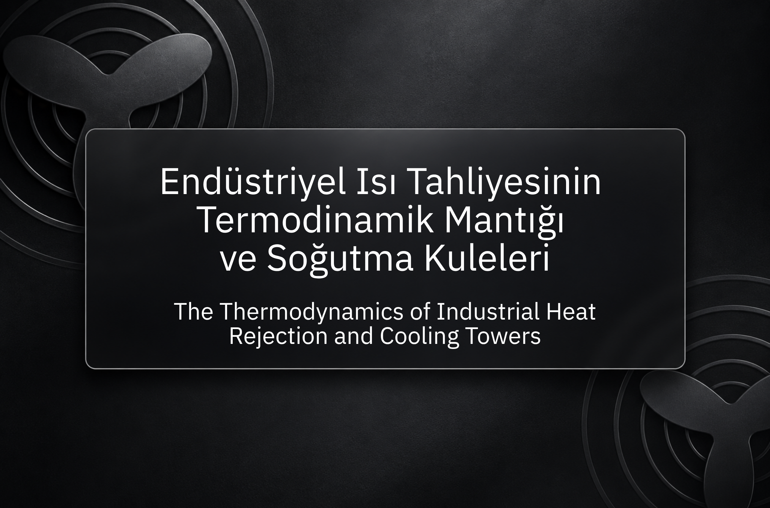 Endüstriyel Isı Tahliyesi