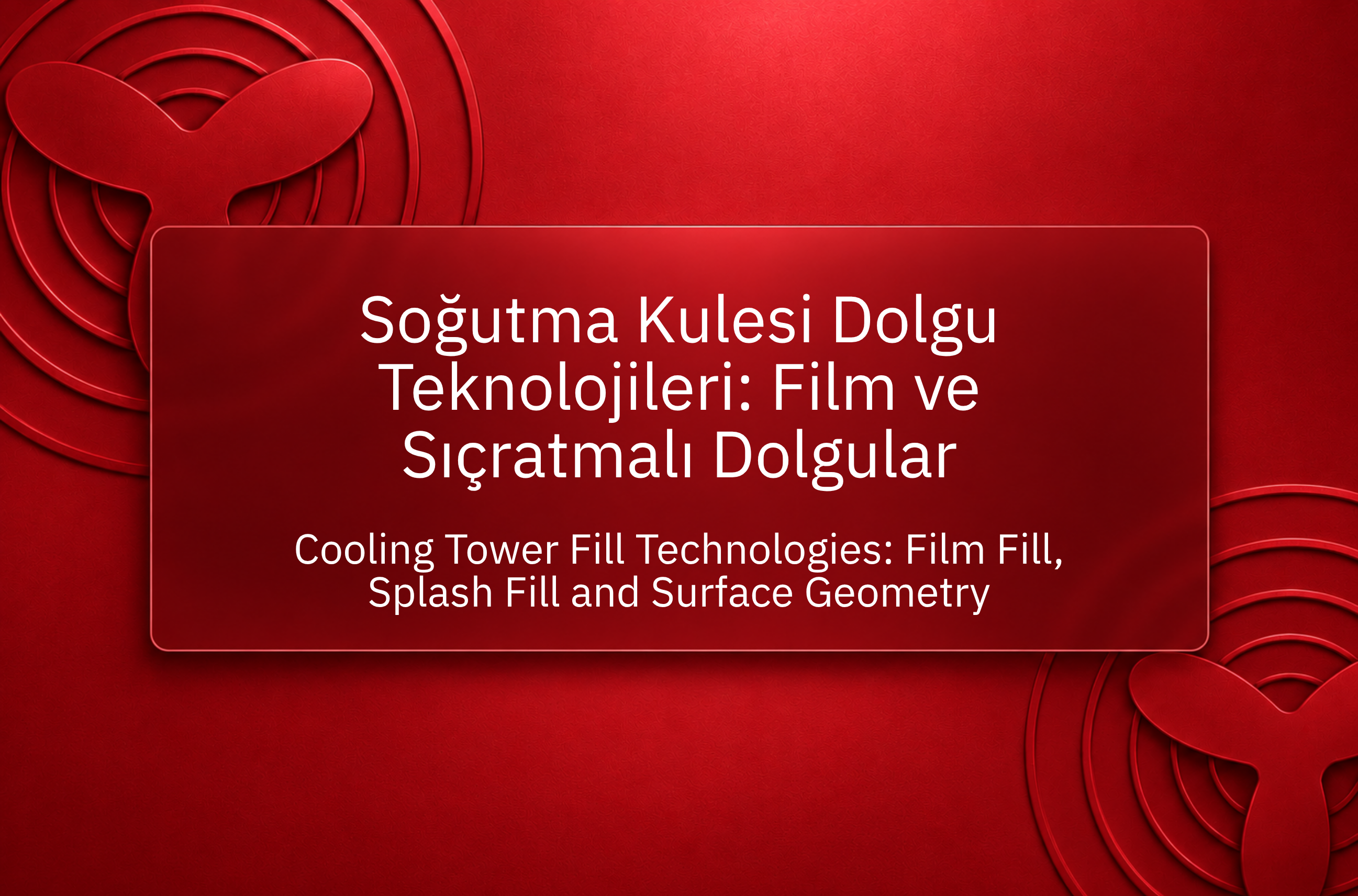 Soğutma Kulesi Dolgu Teknolojileri